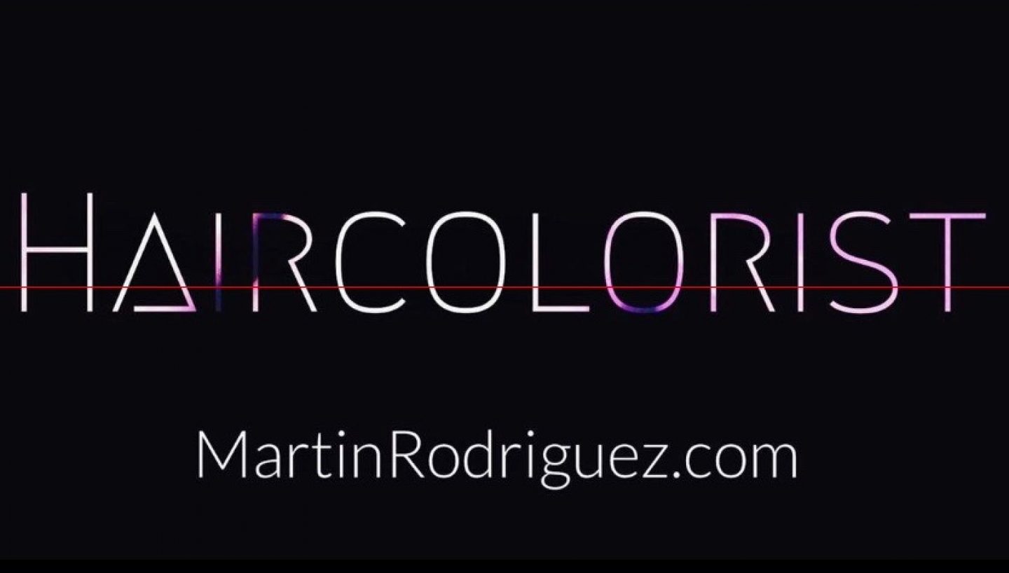Hair COLORIST Martin Rodriguez